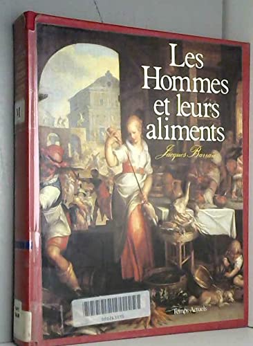 Les hommes et leurs aliments : Esquisse d'une histoire ecologique et ethnologique de l'alimentation humaine Books