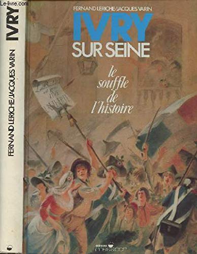 Ivry-sur-seine : le souffle de l'histoire (Découvrir) Books
