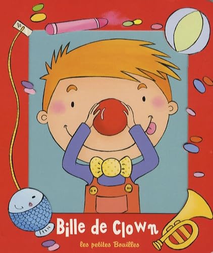 PETITES BOUILLES BILLE DE CLOWN Children's books