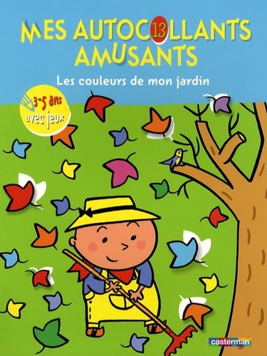 MES AUTOCOLLANTS AMUSANTS T13 LES COULEURS DE MON JARDIN (ANC ED) book