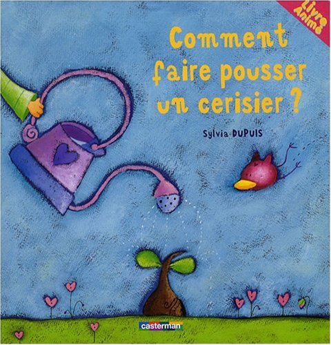 Comment faire pousser un cerisier? (livre animé) book