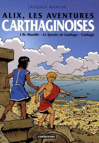 Alix, les aventures carthaginoises: L'ILE MAUDITE / LE SPECTRE DE CARTHAGE/CARTHAGE book