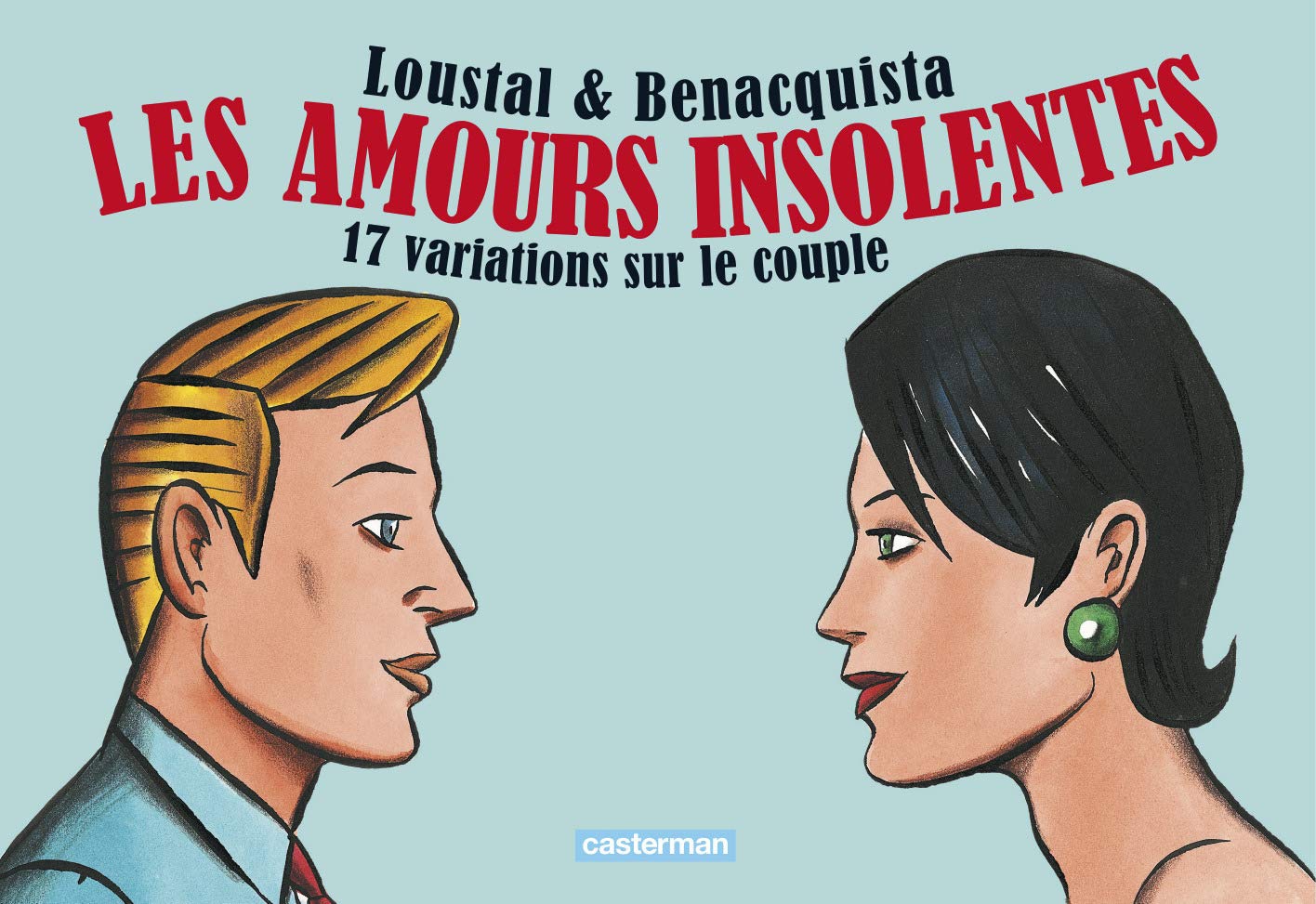 Les Amours insolentes: 17 variations sur le couple book