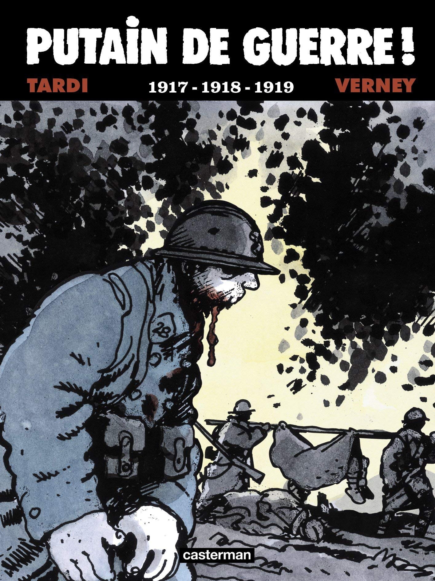 Putain de Guerre !: 1917-1918-1919 book