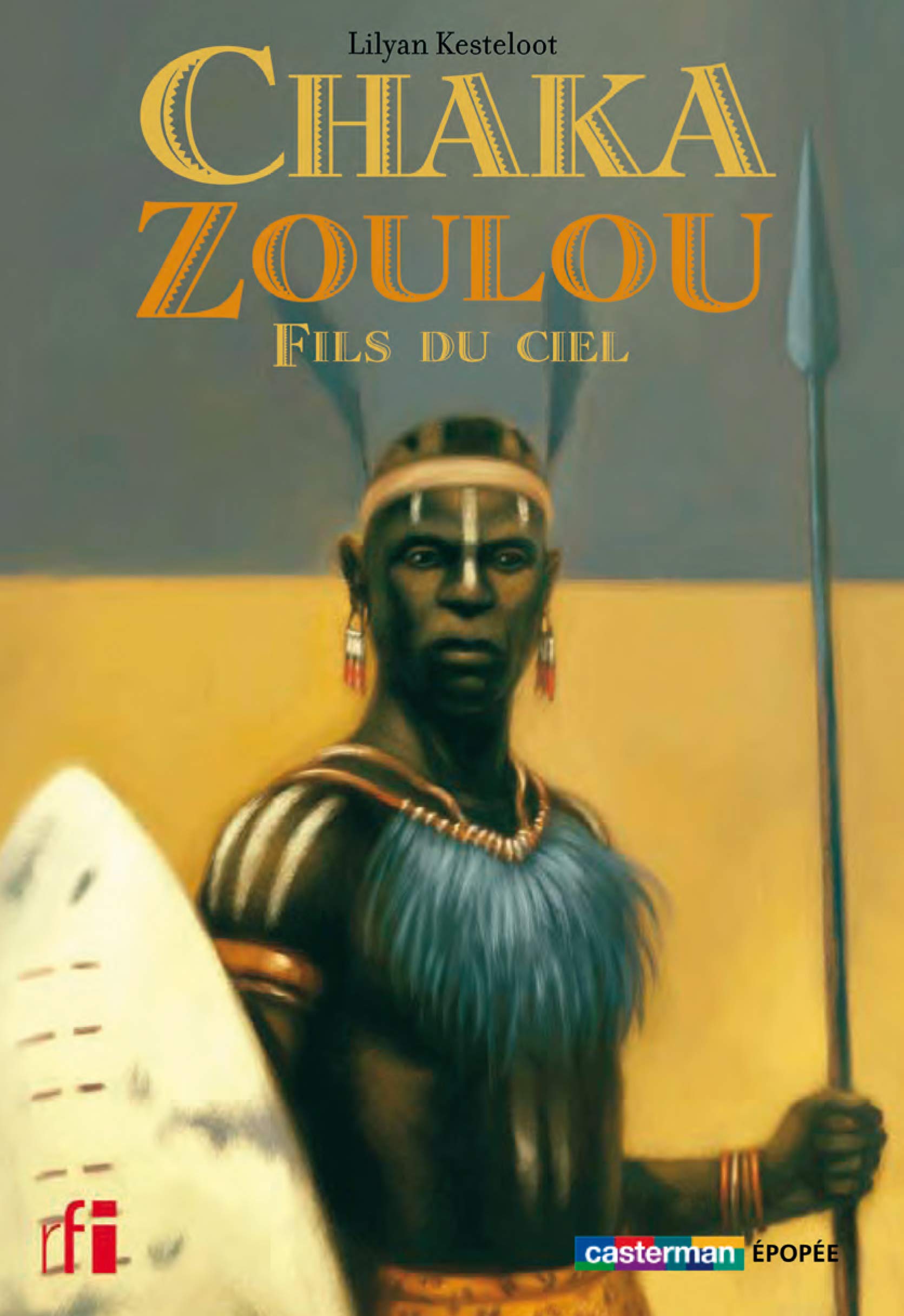 Chaka Zoulou, fils du ciel: Semi-poche Novels & Short Stories