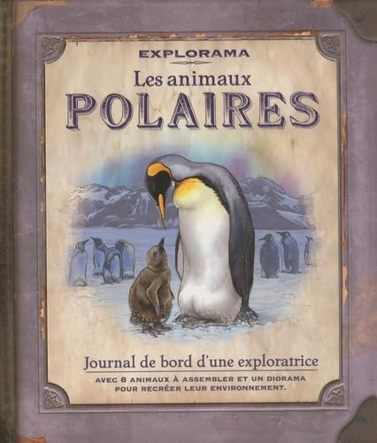 Les Animaux polaires: Journal de bord d'une exploratrice Children's books