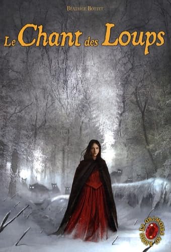 Le grimoire au rubis: Le chant des loups (3) Novels & Short Stories