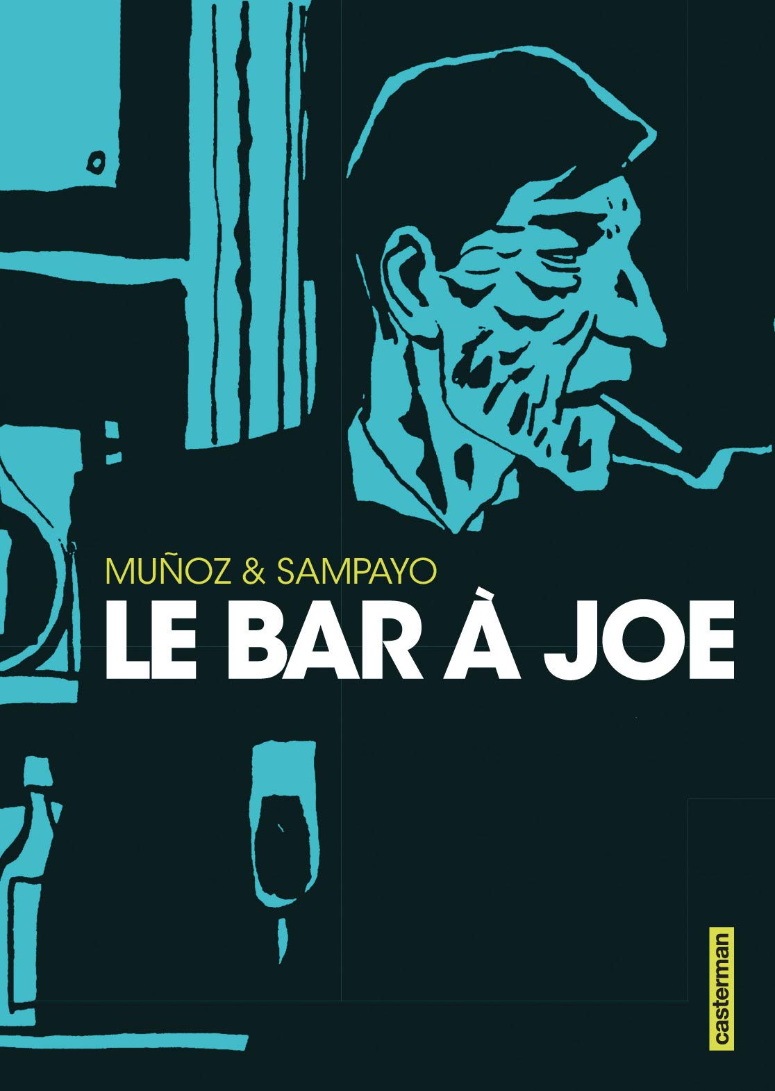 Le Bar à Joe: Intégrale : Le Bar à Joe, Histoires amicales du bar à Joe et Dans les bars. Manga