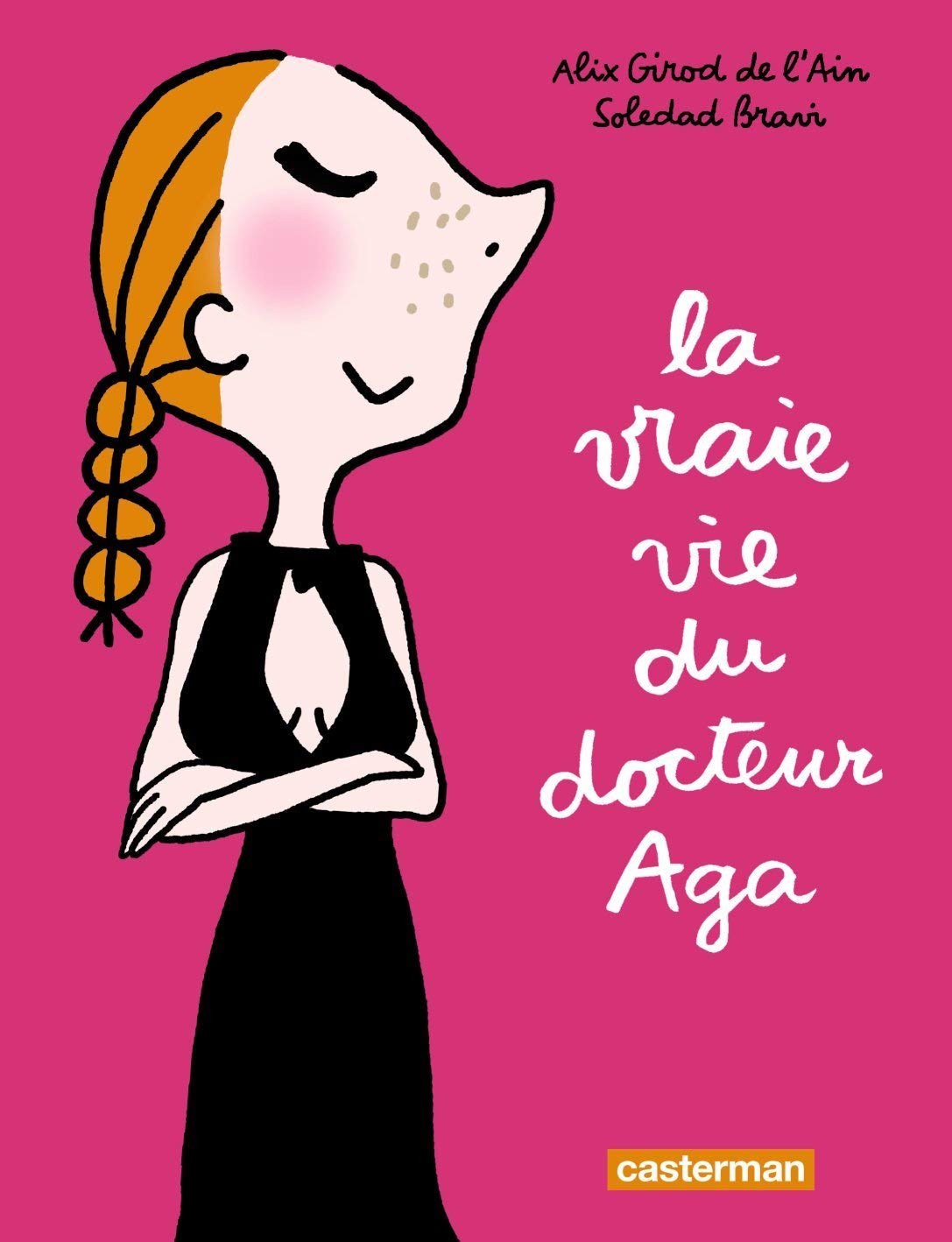 La Vraie Vie du Docteur Aga Manga