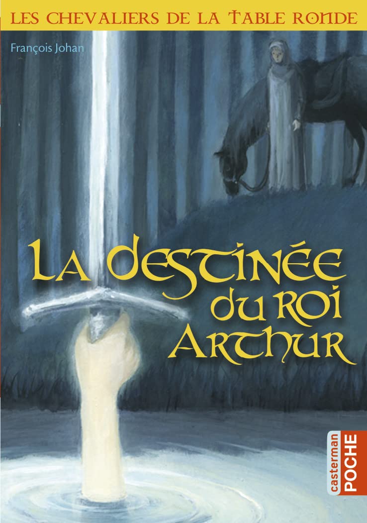 Les chevaliers de la Table Ronde: La destinée du roi Arthur Novels & Short Stories