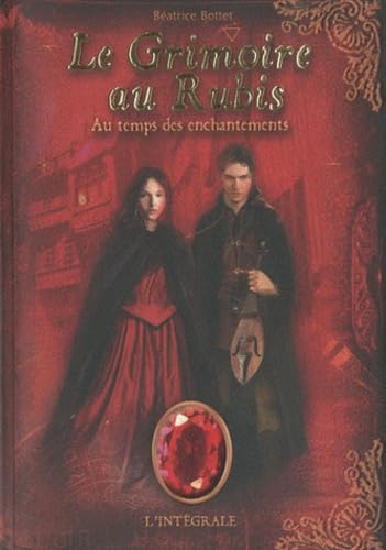 Le grimoire au rubis: Au temps des enchantements - Intégrale cycle I (1) Novels & Short Stories
