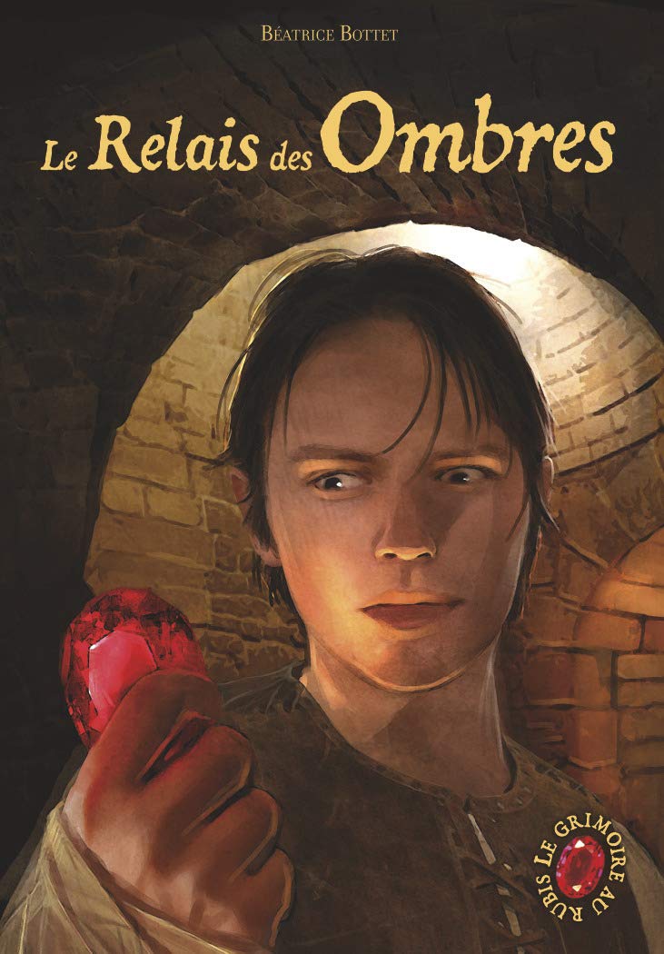 Le grimoire au rubis: Le relais des ombres (9) Novels & Short Stories