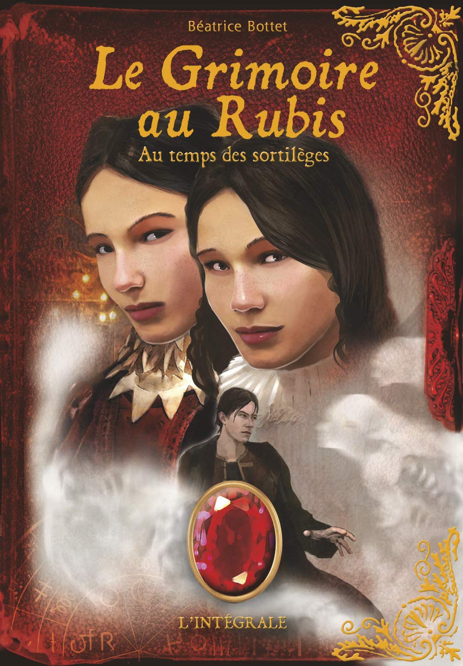 Le grimoire au rubis: Au temps des sortilèges - Intégrale cycle II (2) Novels & Short Stories