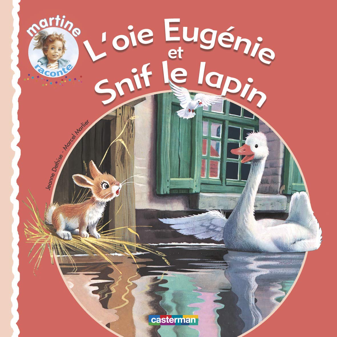 Martine Raconte...: L'oie Eugenie Et Snif Le Lapin Classics
