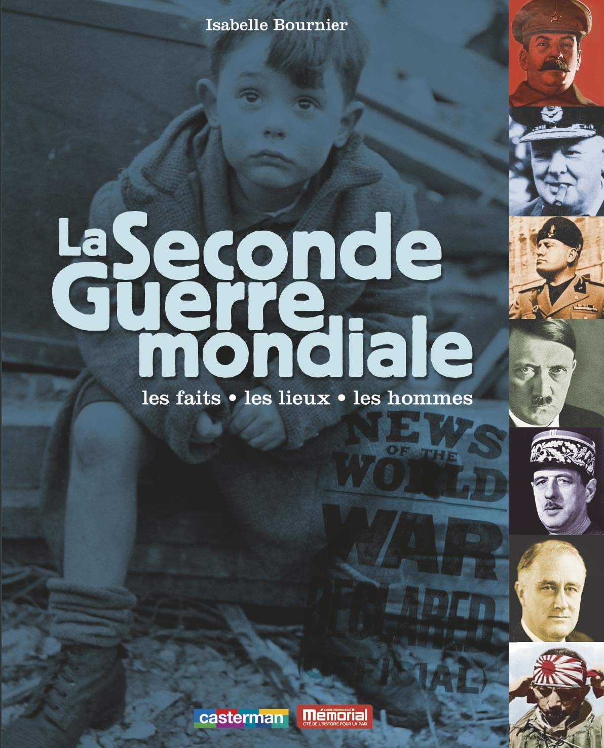 La Seconde Guerre mondiale: Les faits, les lieux, les hommes Children's books