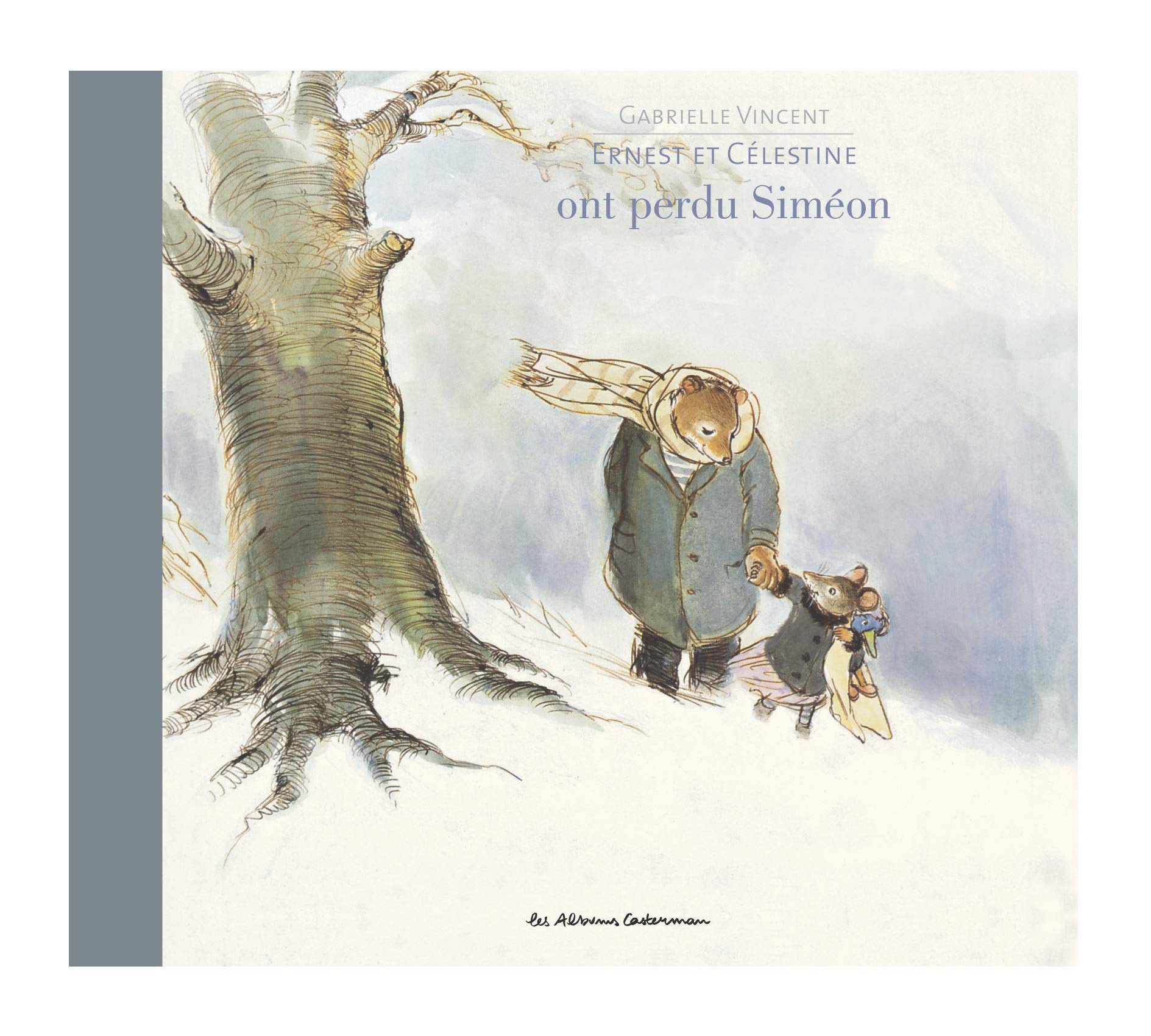 Ernest et Celestine ont perdu Simeon: Edition cartonnée dos toilé Contemporary literature