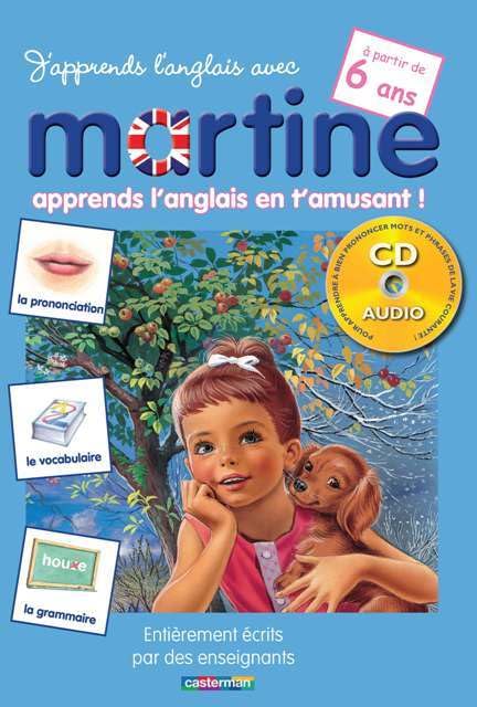 J'apprends l'anglais avec Martine. A partir de 6 ans (avec 1 CD audio) book