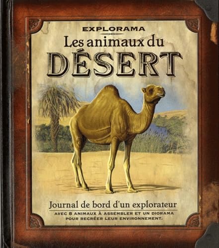 Les animaux du désert : Journal de bord d'un explorateur book