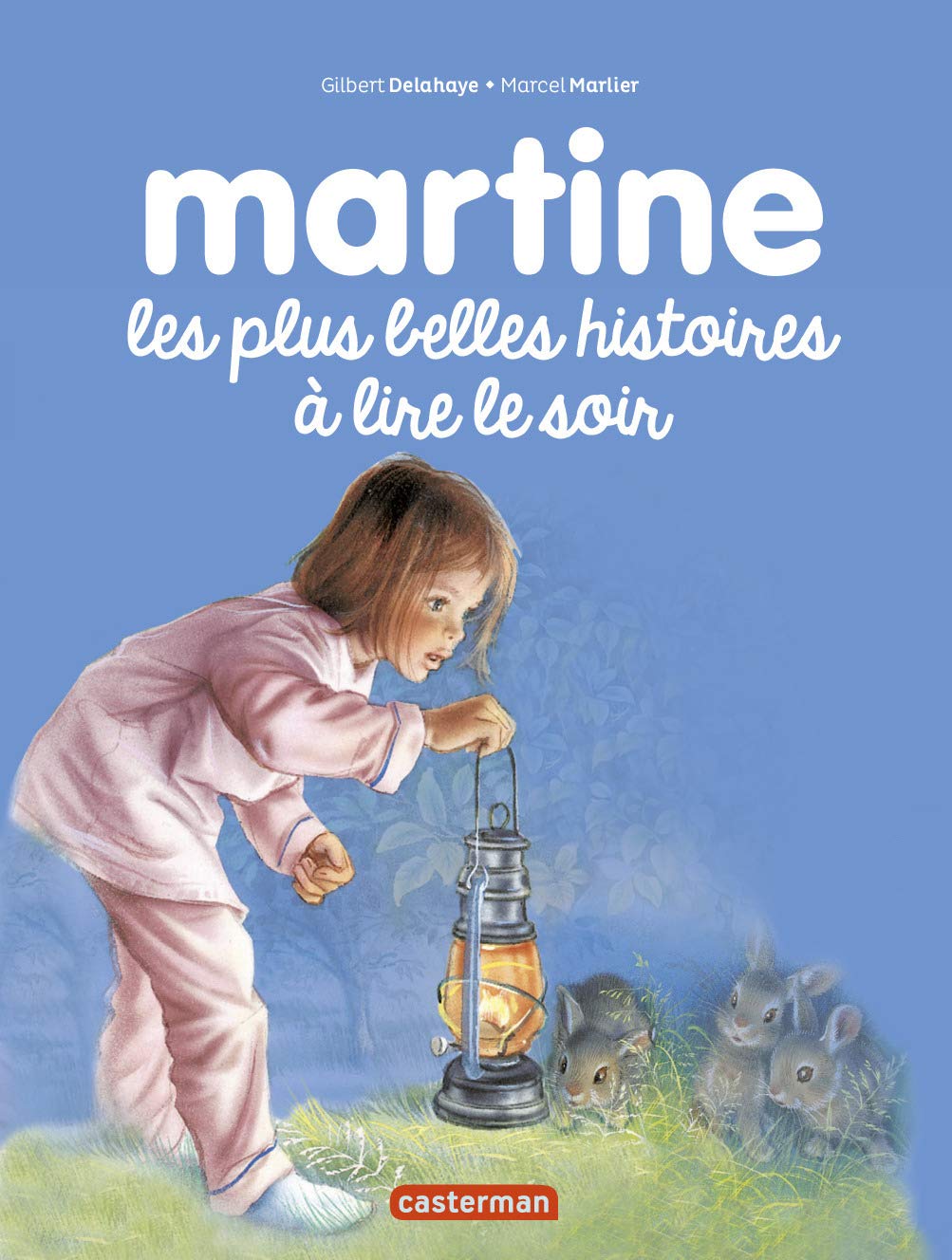 Les Recueils De Martine: Les Plus Belles Histoires a Lire Le Soir Classics