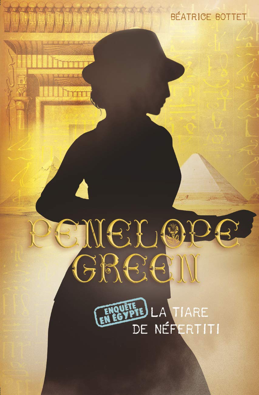 Penelope Green: La tiare de Nefertiti (4) Novels & Short Stories