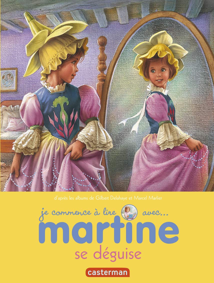 Je commence a lire avec Martine: Martine se deguise Classics