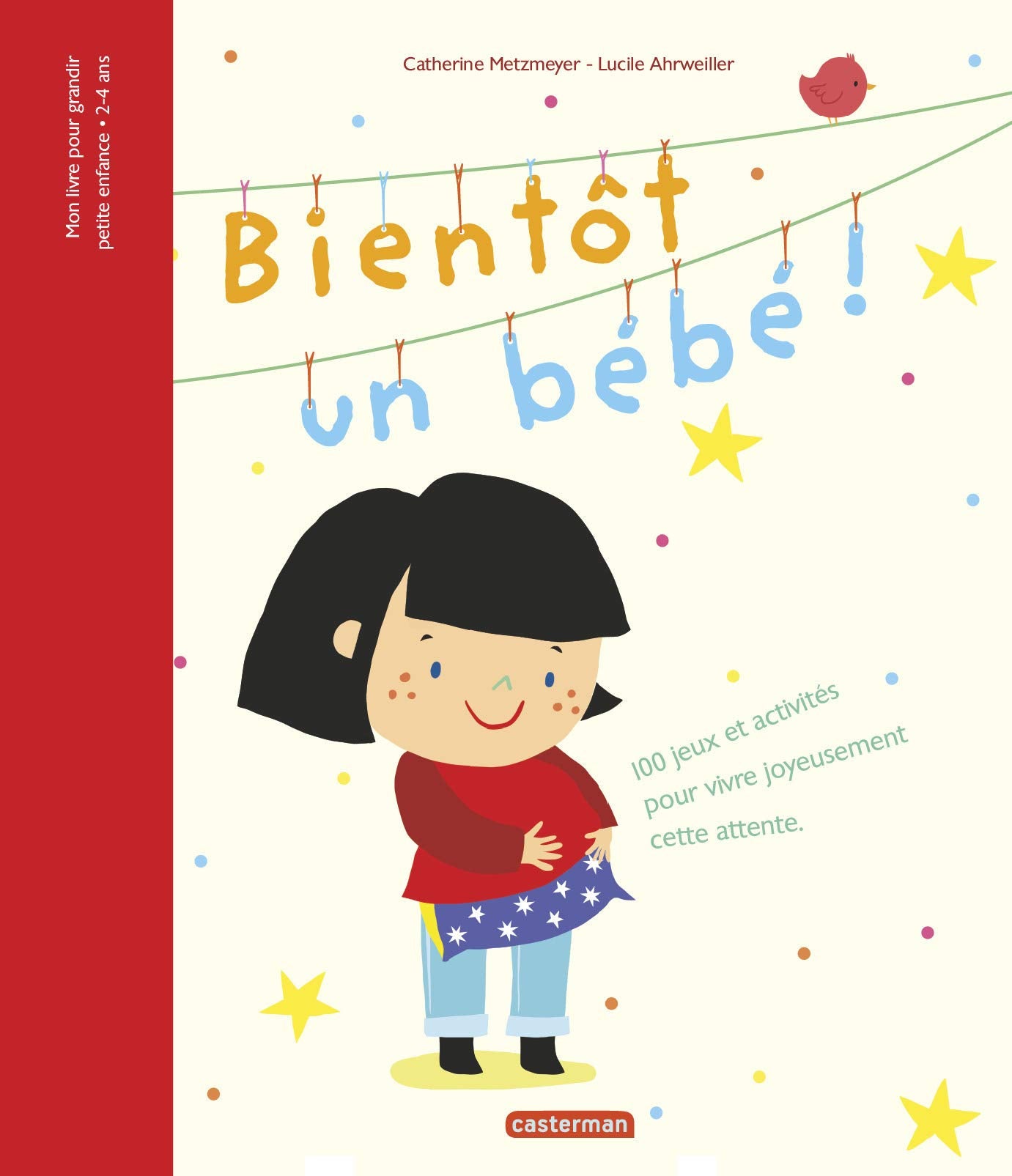 Bientôt un bébé !: 100 JEUX ET ACTIVITES POUR VIVRE JOYEUSEMENT CETTE ATTENTE Non-fiction