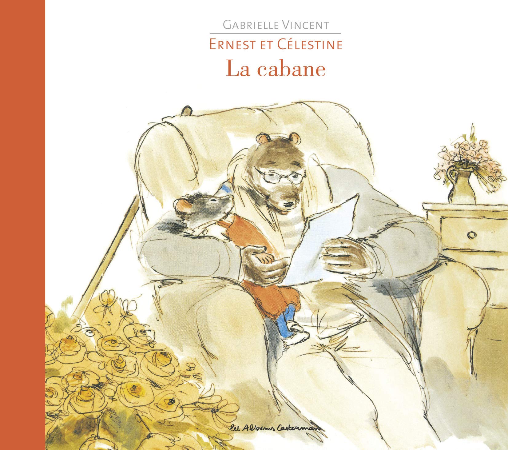 Ernest et Célestine - La cabane: Edition cartonnée dos toilé Children's books
