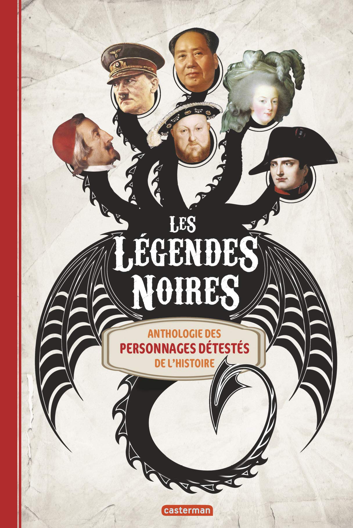 Les Légendes Noires: Anthologie des personnages détestés de l'Histoire Children's books