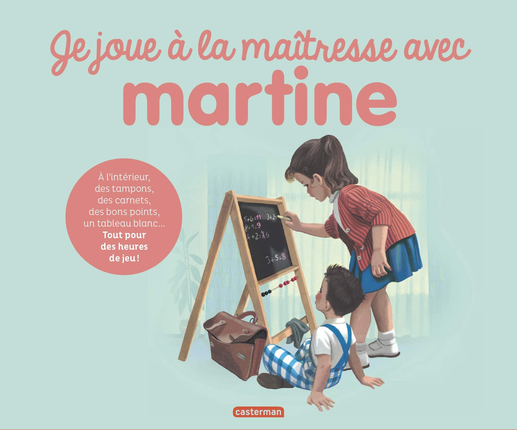 Je joue à la maitresse avec Martine : Avec des tampons, des carnets, un tableau blanc et un livre book