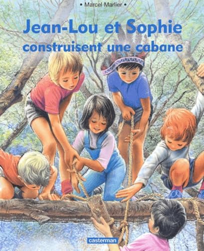 Jean-lou et sophie construisent une cabane (souple) Children's books