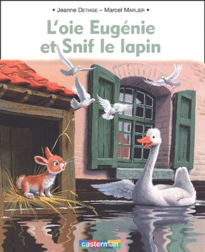 L'Oie Eugénie et Snif le lapin (livre souple) book