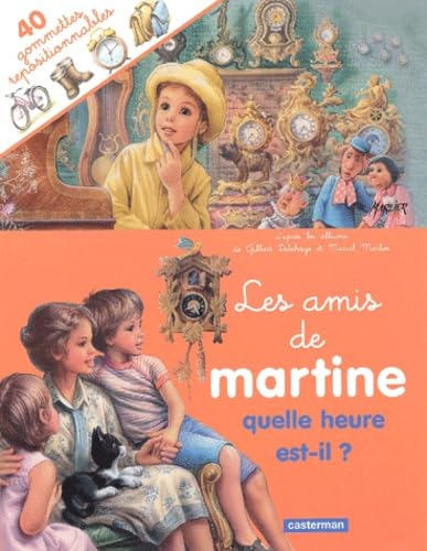 Les Amis de Martine : Quelle heure est-il ? (avec 40 gommettes repositionnables) book