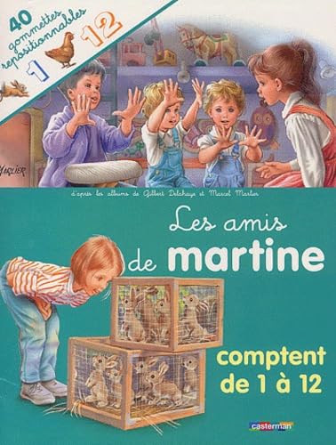 Les Amis De Martine (Avec 40 Gommettes Repositionnables): Les Amis De Martine Comptent De 1 a 12 Manga