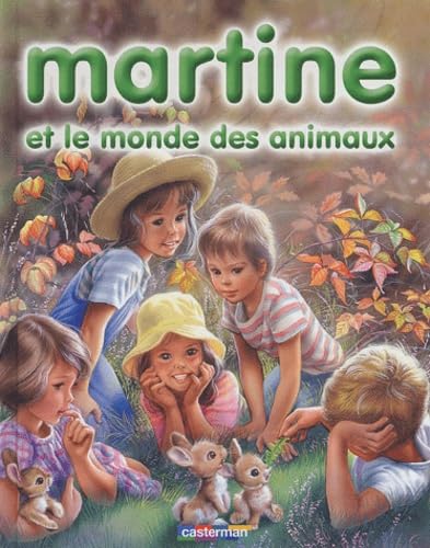 Martine ET Le Monde DES Animaux (1): 8 récits Classics