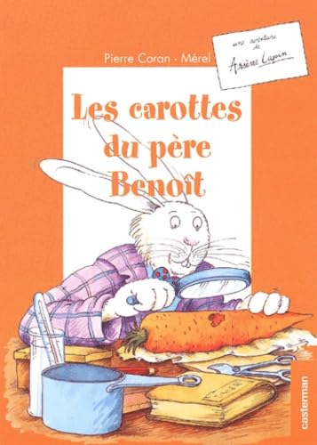 Une aventure de : Arsène Lapin : Les Carottes du Père Benoît book
