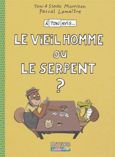 À ton avis : Le Viel Homme ou le Serpent book