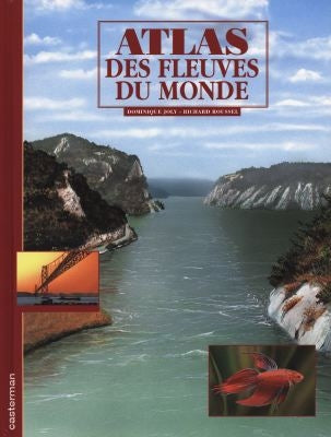 Atlas des fleuves du monde Children's books