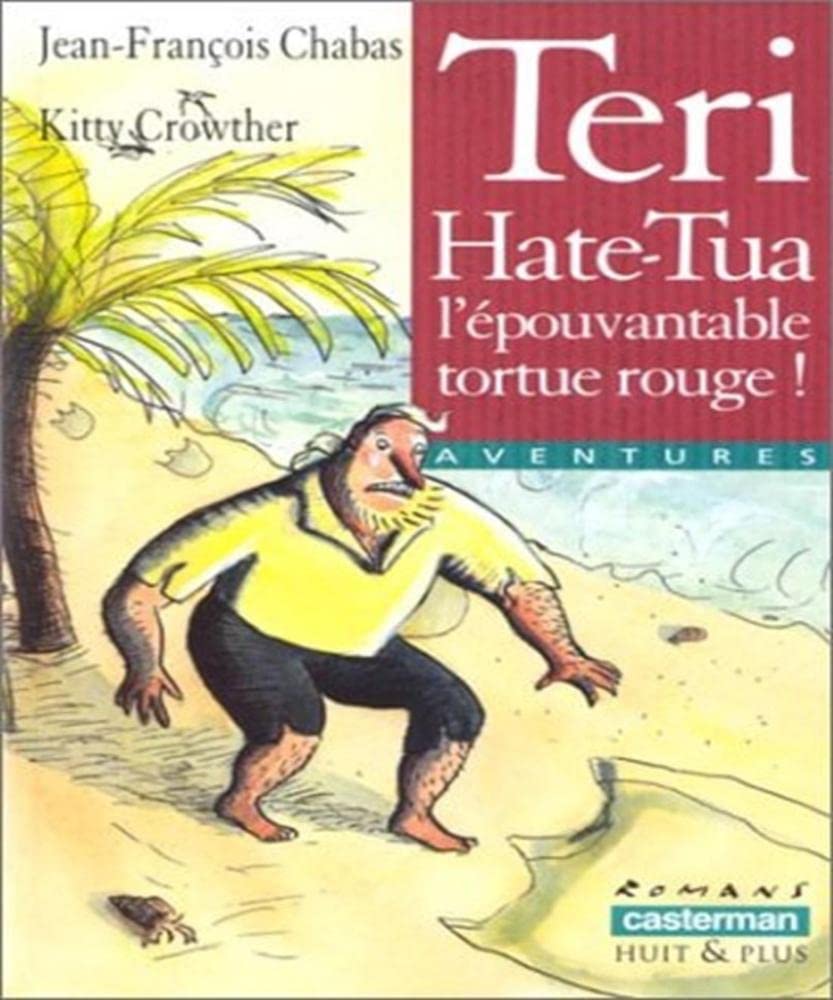 Teri Hate-Tua, l'épouvantable tortue rouge ! book