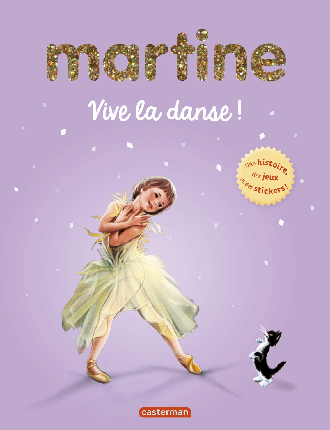 Martine, vive la danse !: Une histoire, des jeux et des stickers ! Children's books