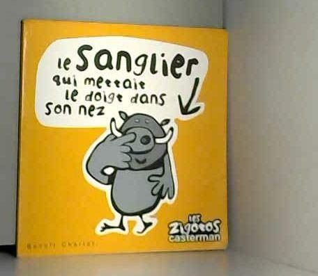 Le sanglier qui mettait le doigt dans son nez book