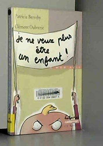 Je ne veux plus etre un enfant ! book