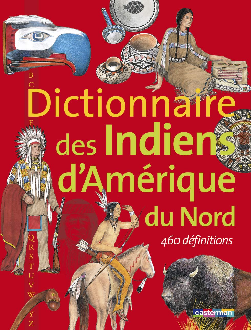 Dictionnaire des Indiens d'Amérique du Nord: 460 DEFINITIONS Children's books