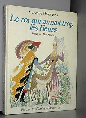 Roi qui aimait trop fleurs 022796 Books
