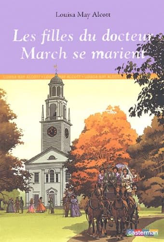 Filles du dr march se marient (Les) Novels & Short Stories