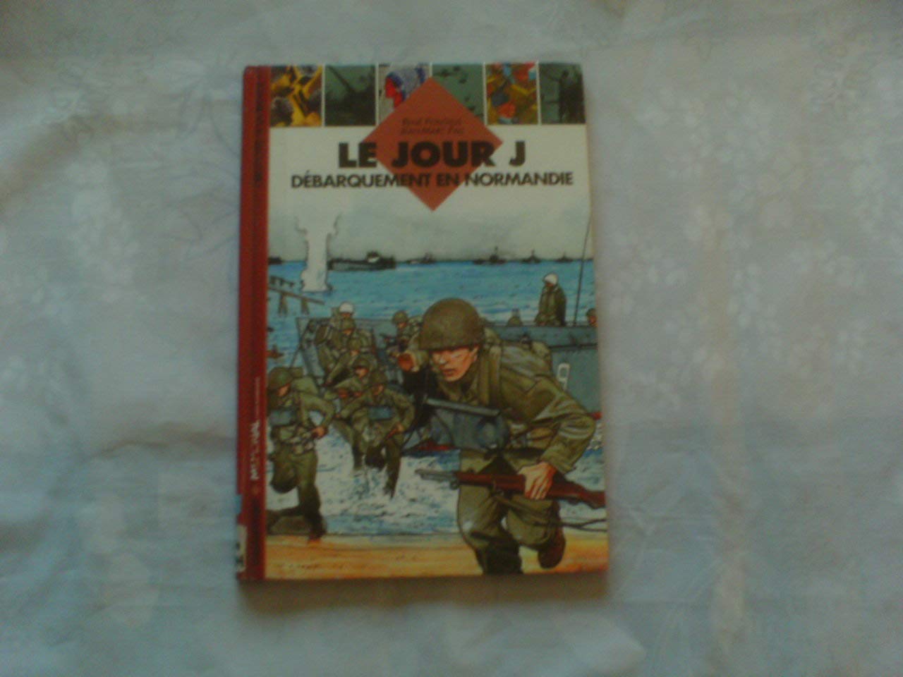 Le jour J: Débarquement en Normandie Books