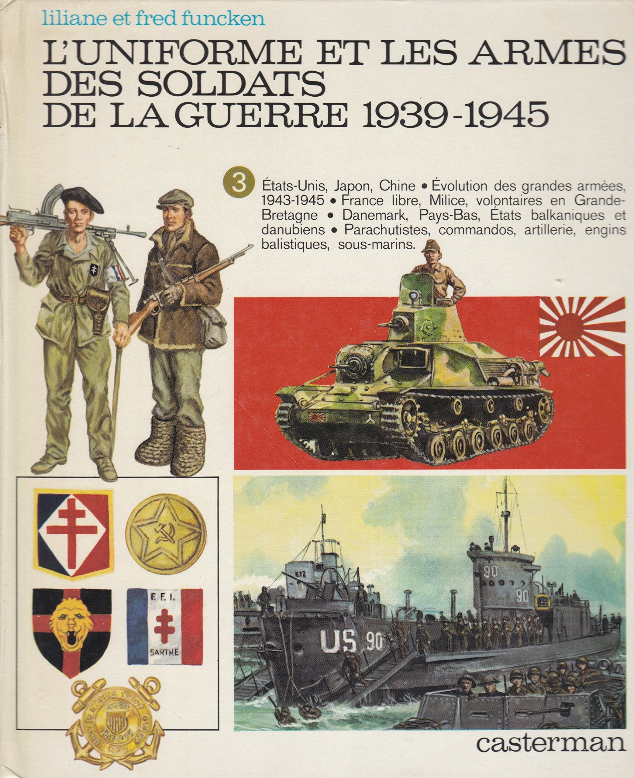 l'Uniforme et les armes des soldats de la guerre 1939-1945. Vol. 3. Etats-Unis, Japon, Chine Books