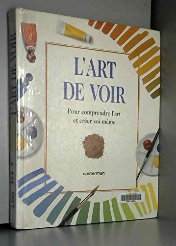 L'art de voir : pour comprendre l'art et créer soi-même book