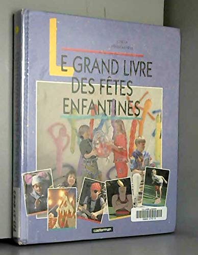 Grand livre des fetes enfantines (Le) book