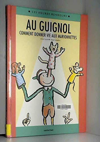 Au Guignol. Comment Donner Vie Aux Marionnettes Books