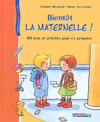 Bientot la maternelle: ANCIENNE EDITION Non-fiction